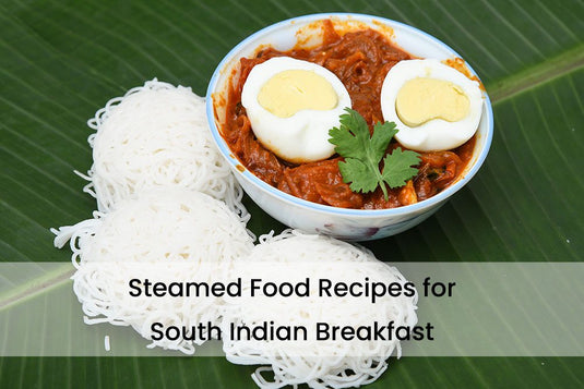 Steamed Food Recipes for South Indian Breakfast